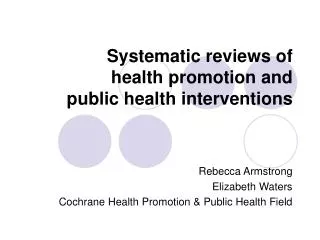 Systematic reviews of health promotion and public health interventions
