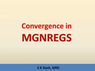 Convergence in MGNREGS