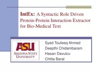 IntEx: A Syntactic Role Driven Protein-Protein Interaction Extractor for Bio-Medical Text