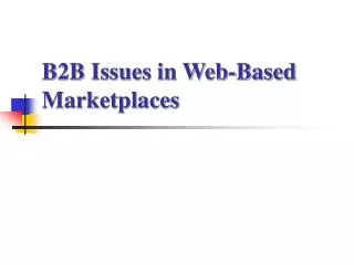 B2B Issues in Web-Based Marketplaces