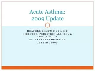 Acute Asthma: 2009 Update