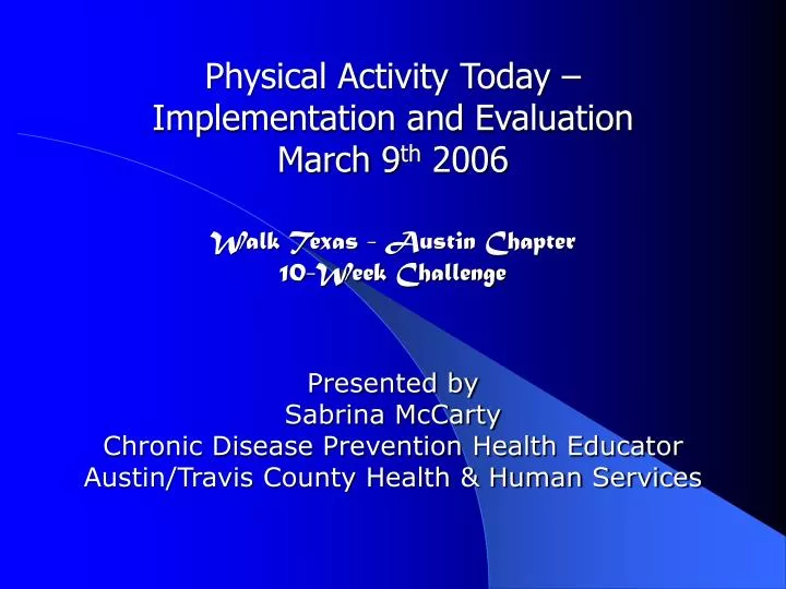 physical activity today implementation and evaluation march 9 th 2006