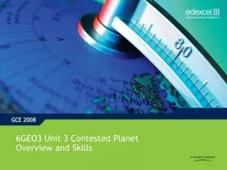 6GEO3 Unit 3 Contested Planet Overview and Skills