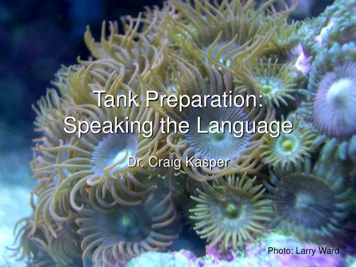 tank preparation speaking the language