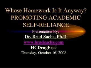 Whose Homework Is It Anyway? PROMOTING ACADEMIC SELF-RELIANCE
