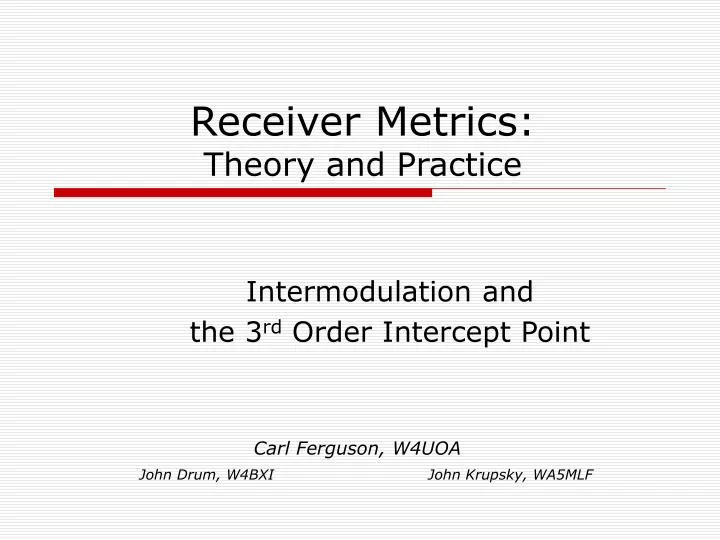 receiver metrics theory and practice