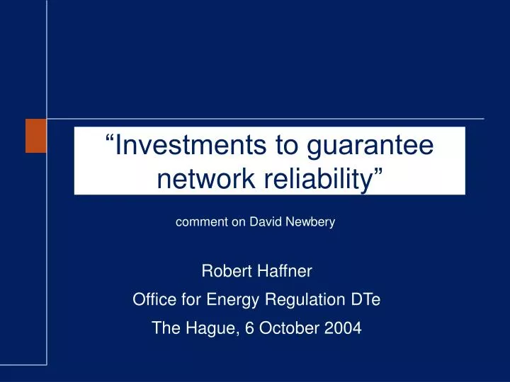 investments to guarantee network reliability