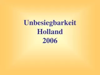 unbesiegbarkeit holland 2006