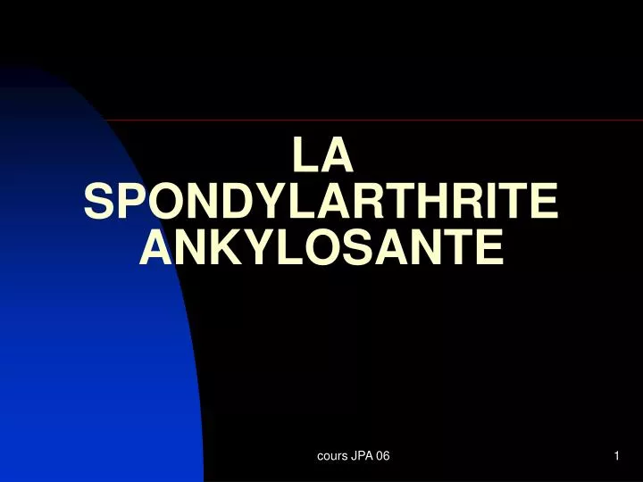 la spondylarthrite ankylosante