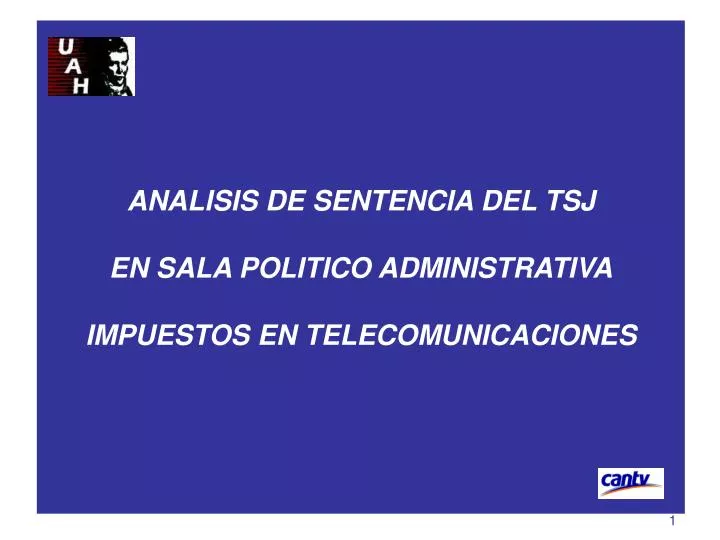 analisis de sentencia del tsj en sala politico administrativa impuestos en telecomunicaciones