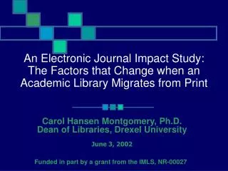 An Electronic Journal Impact Study: The Factors that Change when an Academic Library Migrates from Print