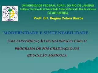 UNIVERSIDADE FEDERAL RURAL DO RIO DE JANEIRO Colégio Técnico da Universidade Federal Rural do Rio de Janeiro CTUR/UFRRJ
