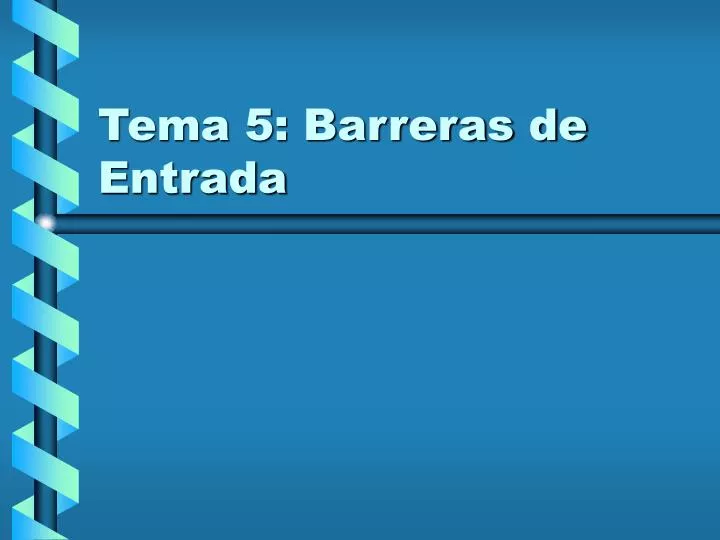 tema 5 barreras de entrada