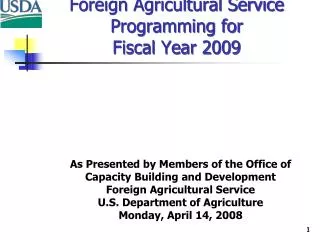 Foreign Agricultural Service Programming for Fiscal Year 2009