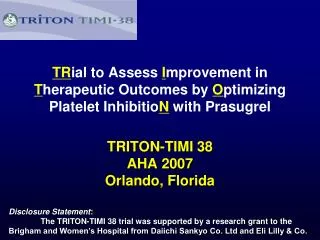 TR ial to Assess I mprovement in T herapeutic Outcomes by O ptimizing Platelet Inhibitio N with Prasugrel