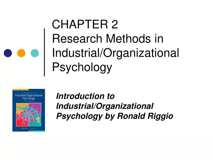 chapter 2 research methods in industrial organizational psychology