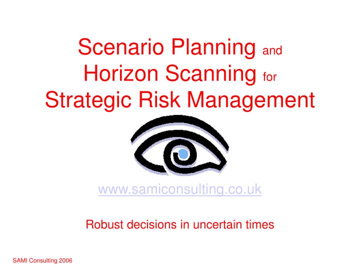 scenario planning and horizon scanning for strategic risk management