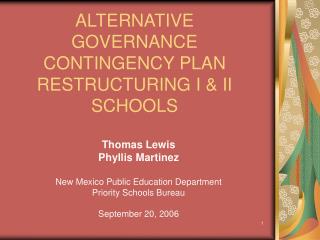 ALTERNATIVE GOVERNANCE CONTINGENCY PLAN RESTRUCTURING I &amp; II SCHOOLS