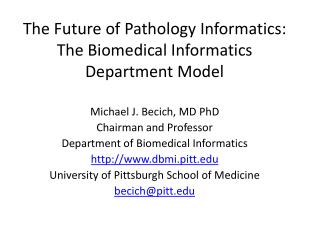 The Future of Pathology Informatics: The Biomedical Informatics Department Model