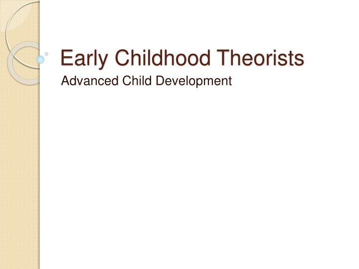 early childhood theorists