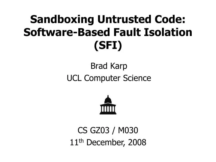 sandboxing untrusted code software based fault isolation sfi
