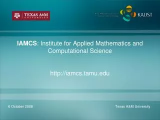 IAMCS : Institute for Applied Mathematics and Computational Science iamcs.tamu