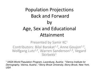 Population Projections Back and Forward by Age, Sex and Educational 	Attainment