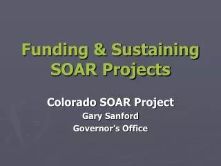 Funding &amp; Sustaining SOAR Projects