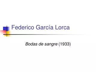 Federico Garc ía Lorca