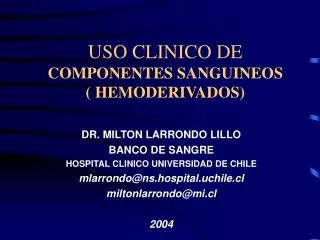 USO CLINICO DE COMPONENTES SANGUINEOS ( HEMODERIVADOS)