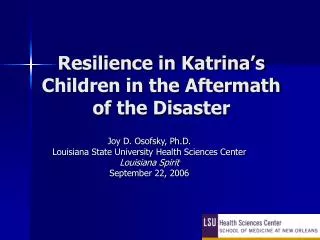 Resilience in Katrina’s Children in the Aftermath of the Disaster