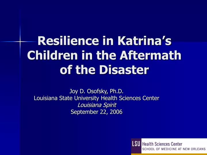 resilience in katrina s children in the aftermath of the disaster