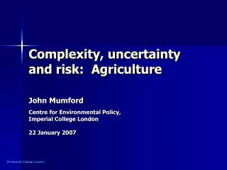 Complexity, uncertainty and risk: Agriculture
