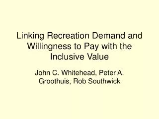 Linking Recreation Demand and Willingness to Pay with the Inclusive Value