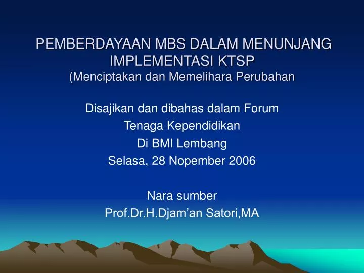 pemberdayaan mbs dalam menunjang implementasi ktsp menciptakan dan memelihara perubahan