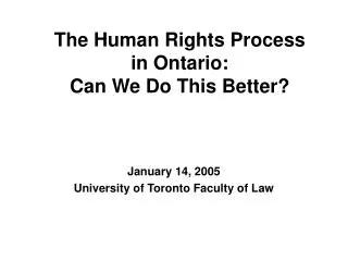 The Human Rights Process in Ontario: Can We Do This Better?