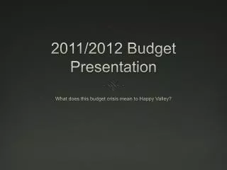2011/2012 Budget Presentation