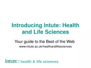 Introducing Intute: Health and Life Sciences
