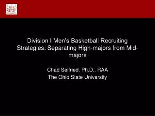Division I Men’s Basketball Recruiting Strategies: Separating High-majors from Mid-majors