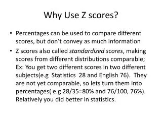 Why Use Z scores?
