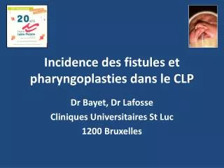 Incidence des fistules et pharyngoplasties dans le CLP