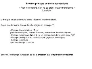 Premier principe de thermodynamique « Rien ne se perd, rien ne se crée, tout se transforme » (Lavoisier)