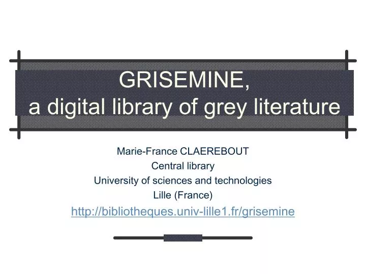 grisemine a digital library of grey literature
