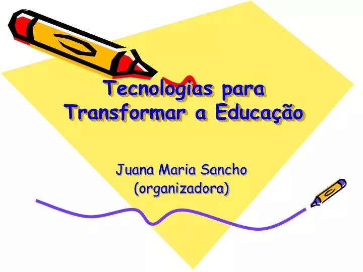 tecnologias para transformar a educa o