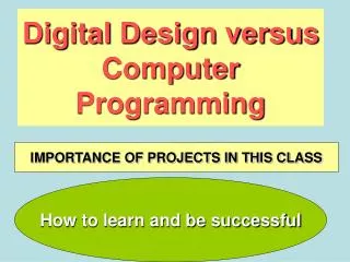 Digital Design versus Computer Programming
