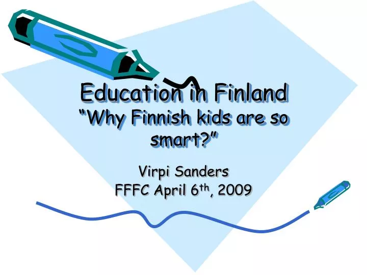 education in finland why finnish kids are so smart