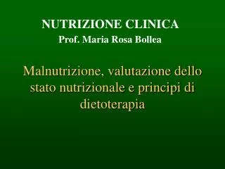 Malnutrizione, valutazione dello stato nutrizionale e principi di dietoterapia