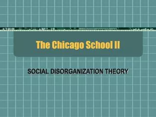 The Chicago School II