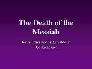 The Death of the Messiah
