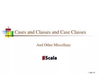 Cases and Classes and Case Classes